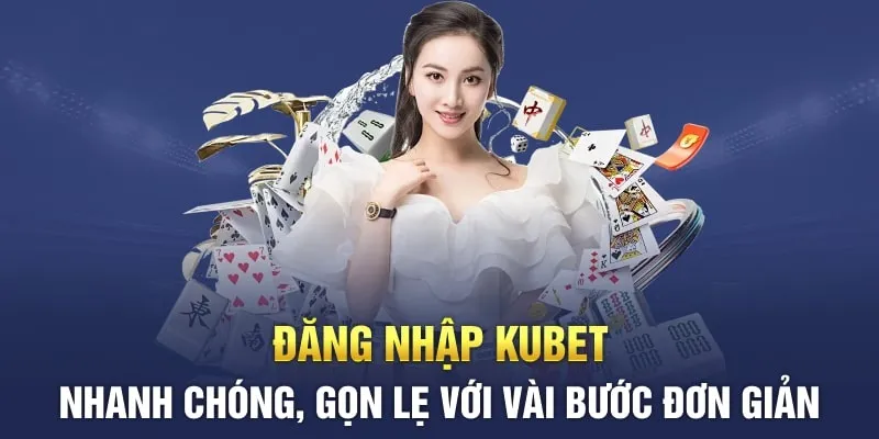 đăng nhập Kubet